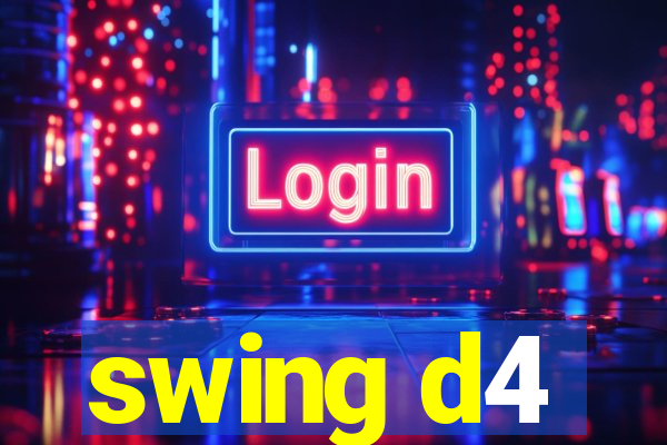 swing d4